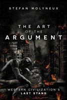 The Art of the Argument: Western Civilization's Last Stand 1548742074 Book Cover