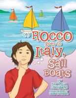 (6) Rocco goes to Italy, Sail Boats: Rocco goes to Italy, Sail Boats 1483603482 Book Cover