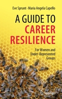 A Guide to Career Resilience: For Women and Under-Represented Groups 303105587X Book Cover