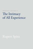 Presence, Volume II: The Intimacy of All Experience 1908664045 Book Cover
