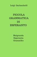 Piccola Grammatica di Esperanto: Malgranda Esperanta Gramatiko 1985845520 Book Cover