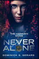 The Harmony Divide: Never Alone 171794308X Book Cover