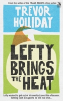 Lefty Brings the Heat (Lefty Gallagher Novels) B0CVVKHMRZ Book Cover