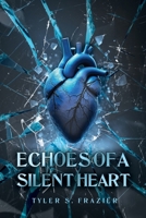 Echoes of a Silent Heart B0FSTKK52S Book Cover