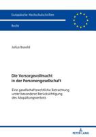 Die Vorsorgevollmacht in Der Personengesellschaft: Eine Gesellschaftsrechtliche Betrachtung Unter Besonderer Beruecksichtigung Des Abspaltungsverbots 3631785194 Book Cover