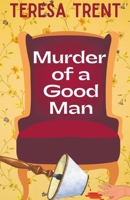 Murder of a Good Man 1603816356 Book Cover