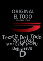 El Todo | Teoría| Por BEPE POPU: La teoría del TODO | Definitivo | Por BEPE POPU 8411741907 Book Cover