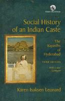 Social History of Indian Caste: the Kayasths of Hyderabad 9352879708 Book Cover