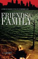 Friends & Family: A Story of Violence in the City of Brotherly Love 1592996663 Book Cover