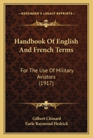 Handbook of English and French Terms for the Use of Military Aviators 1165466317 Book Cover