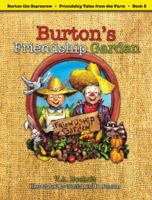 Burton's Friendship Garden 1589852109 Book Cover