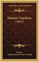 Madame Napoleon (1871) 1166282740 Book Cover