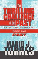 The Thrilling Challenge of the Past: Past 1451266561 Book Cover