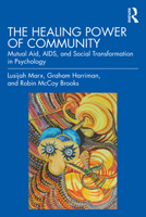 The Healing Power of Community: Mutual Aid, AIDS & Social Transformation in Psychology 103247873X Book Cover