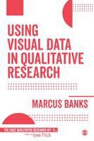 Using Visual Data in Qualitative Research 0761949798 Book Cover