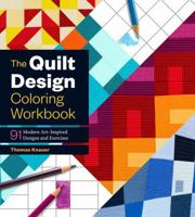 The Quilt Design Coloring Workbook: 91 Modern Art--Inspired Designs and Exercises 1612127851 Book Cover