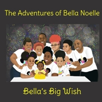 Bella's Big Wish 1702111628 Book Cover