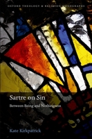 Sartre on Sin: Between Being and Nothingness 0198848862 Book Cover
