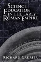 Science Education in the Early Roman Empire 163431090X Book Cover