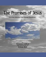 The Promises of Jesus: A 31 Day Intensive Faith Therapy Devotional 0982332513 Book Cover