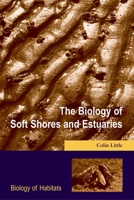 The Biology of Soft Shores and Estuaries (Biology of Habitats) 0198504268 Book Cover