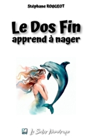 Le Dos Fin Apprend à Nager 1980645833 Book Cover