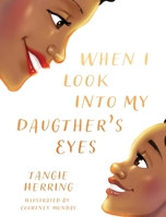 When I Look Into My Daughter's Eyes B0CLR4Z1Q8 Book Cover