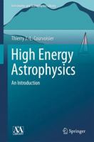 High Energy Astrophysics: An Introduction 3642436846 Book Cover