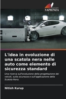 L'idea in evoluzione di una scatola nera nelle auto come elemento di sicurezza standard (Italian Edition) 6208691494 Book Cover