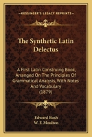 The Synthetic Latin Delectus 0469461853 Book Cover