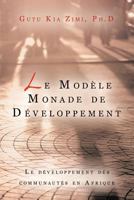 Le Modèle Monade De Développement: Le Développement Des Communautés En Afrique 1468557998 Book Cover