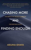 Chasing More and Finding Enough 1913170985 Book Cover