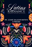 Latinx Radiance; Recipes for Leadership 1962299589 Book Cover