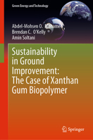 Sustainability in Ground Improvement: The Case of Xanthan Gum Biopolymer (Green Energy and Technology) 3031753127 Book Cover