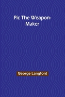 Pic The Weapon-Maker 9357396241 Book Cover