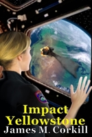 Impact Yellowstone B0DPMV33FP Book Cover