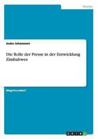 Die Rolle der Presse in der Entwicklung Zimbabwes 3640272730 Book Cover