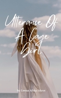 Utterance Of A Cage Girl B09RTCYZJ6 Book Cover