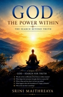 GOD The Power Within: The Search beyond Truth B0HHB6CWP2 Book Cover