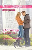 The Courage to Say Yes 037374255X Book Cover
