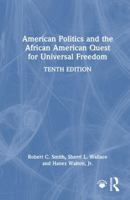 American Politics and the African American Quest for Universal Freedom 1032793511 Book Cover