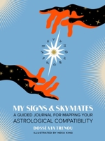 My Signs Skymates: A Guided Journal for Mapping Your Astrological Compatibility 0762478055 Book Cover