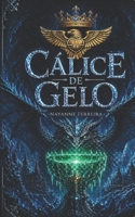 Cálice de Gelo: Uma fantasia épica de intrigas, poder e ascensão em um mundo dominado por segredos (Portuguese Edition) 6502057322 Book Cover