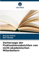 Vorhersage der Fluktuationsabsichten von nicht-akademischen Mitarbeitern 6139754771 Book Cover