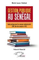 Gestion publique au Sénégal: Guide pratique pour les concours administratifs (ENA, Cour des comptes et IGE) - Préface du Pr Alioune Sall (French Edition) 2336509989 Book Cover