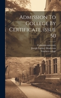 Admission To College By Certificate, Issue 50 1022251732 Book Cover