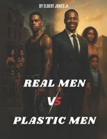Real Men vs. Plastic Men B0FX9BY7JV Book Cover