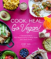 The Beginner’s Guide to Going Vegan: 60 Delicious, Fuss-Free Recipes to Kickstart Your Journey to Better Health 1645673065 Book Cover