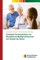 Cuidado Farmacêutico na Residência Multiprofissional em Saúde do Idoso 6139619343 Book Cover