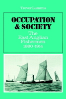 Occupation and Society: The East Anglian Fishermen 1880-1914 0521521254 Book Cover